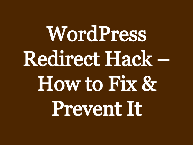 How to Fix WordPress Redirect Hack